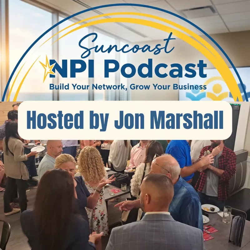 Suncoast NPI Business Networking Podcast with Jon Marshall