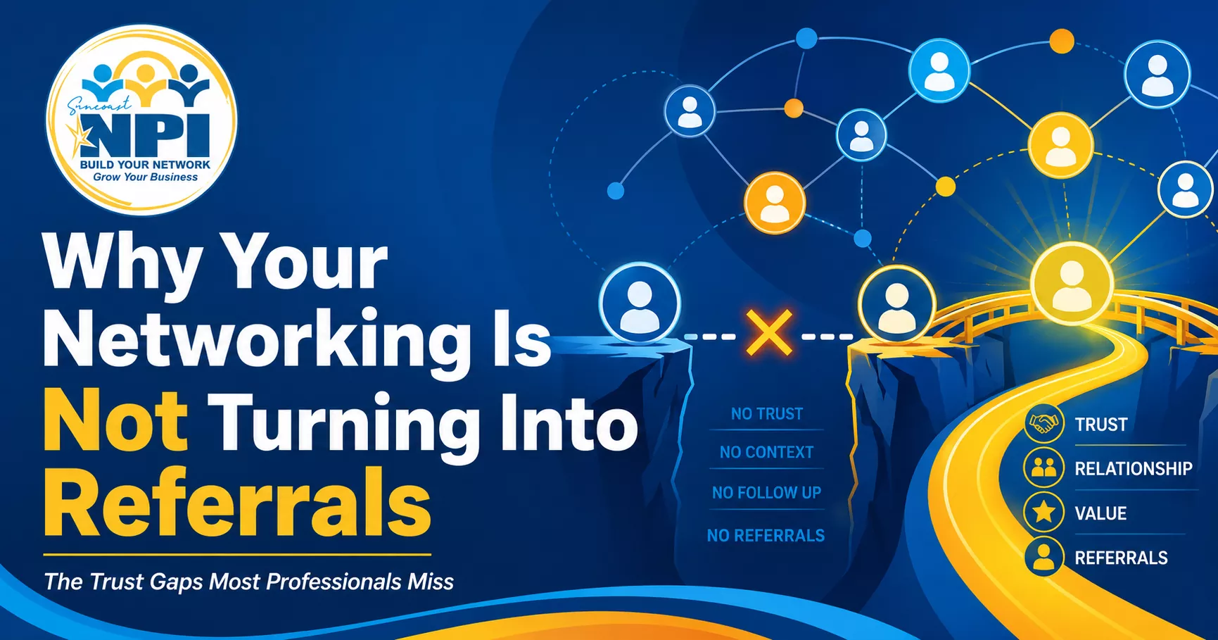 Why networking is not turning into referrals and the trust gaps professionals miss